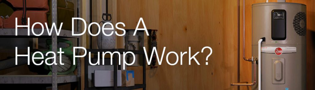 What Is a Heat Pump Water Heater and How Does It Work?